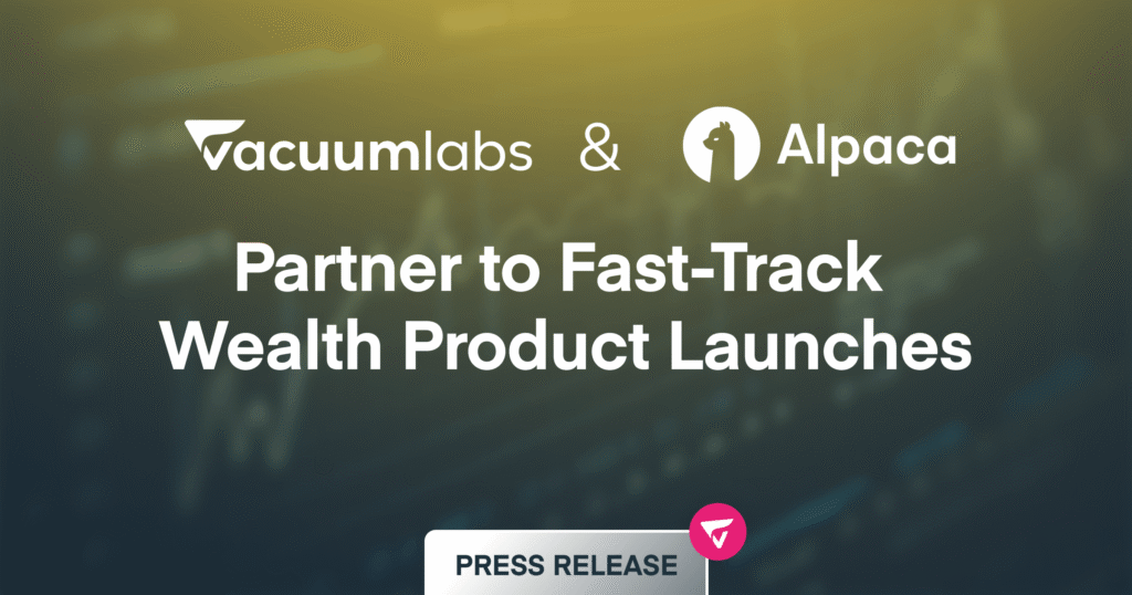 vacuumlabs partnership with alpaca